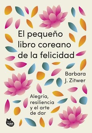 EL PEQUEÑO LIBRO COREANO DE LA FELICIDAD | 9788410427099 | ZITWER, BARBARA J.