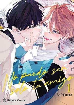 NO PUEDO SER SOLO TU AMIGO Nº 01/03 | 9788411617871 | MOMOSE, AN