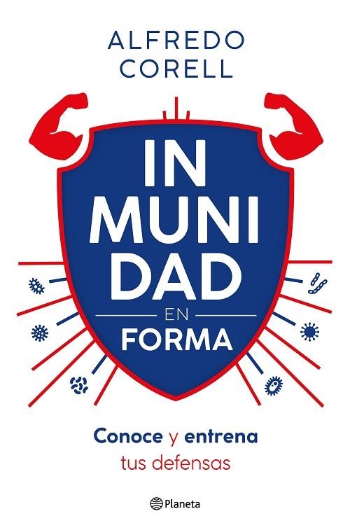 INMUNIDAD EN FORMA CONOCE Y ENTRENA TUS DEFENSAS | 9788408296935 | CORELL, ALFREDO