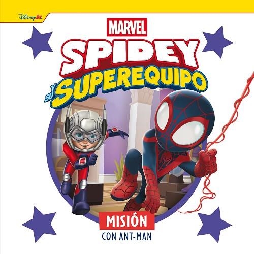 SPIDEY Y SU SUPEREQUIPO. MISIÓN CON ANT-MAN | 9788410362215 | MARVEL