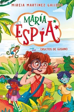 ERUCTOS DE GUSANO. MARÍA ESPÍA 2 | 9788410396012 | MARTÍNEZ GALLEGO, MIREIA