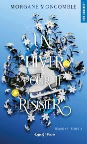 UN HIVER POUR TE RESISTER | 9782755679540 | MONCOMBLE, MORGANE