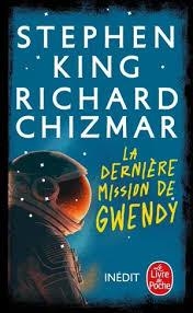 LA DERNIÈRE MISSION DE GWENDY | 9782253937012 | KING, STEPHEN/CHIZMAR, RICHARD