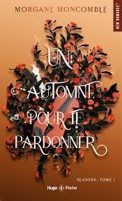 UN AUTOMNE POUR TE PARDONNER | 9782755671193 | MONCOMBLE, MORGANE