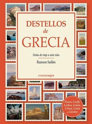 DESTELLOS DE GRECIA NOTAS DE VIAJE A SIETE ISLAS | 9788410161597 | SALLÉS, RAMON