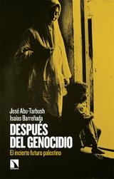 DESPUÉS DEL GENOCIDIO. EL INCIERTO FUTURO PALESTINO | 9788410673755 | ABU-TARBUSH, JOSÉ/BARREÑADA, ISAÍAS