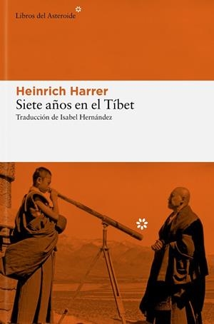 SIETE AÑOS EN EL TÍBET. MI VIDA EN LA CORTE DEL DALÁI LAMA | 9788410178427 | HARRER, HEINRICH