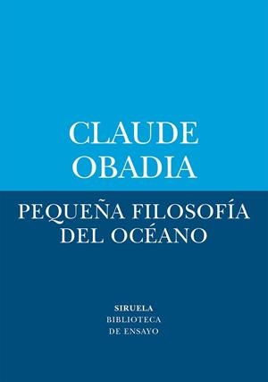PEQUEÑA FILOSOFÍA DEL OCÉANO | 9788410415713 | OBADIA, CLAUDE