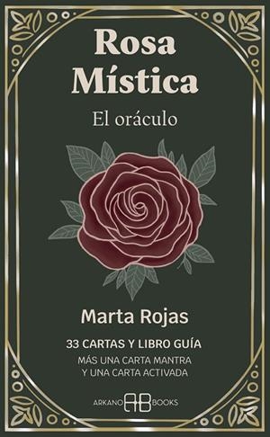 ROSA MÍSTICA. EL ORÁCULO. 33 CARTAS Y LIBRO GUÍA. MÁS UNA CARTA MANTRA Y UN CARTA ACTIVADA | 9788419510549 | ROJAS, MARTA