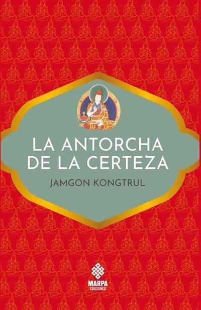 ANTORCHA DE LA CERTEZA, LA | 9786319005875 | JAMGON KONGTRUL