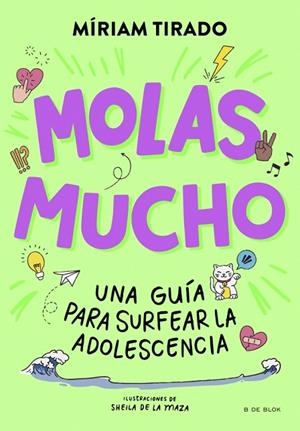 MOLAS MUCHO. UNA GUÍA PARA SURFEAR LA ADOLESCENCIA | 9788410269798 | TIRADO, MÍRIAM