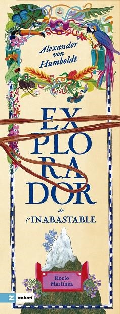 ALEXANDER VON HUMBOLDT EXPLORADOR DE L'INABASTABLE | 9788419889355 | ROCÍO MARTÍNEZ