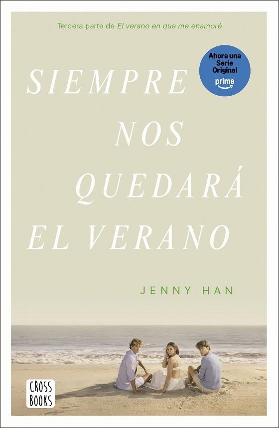 SIEMPRE NOS QUEDARÁ EL VERANO.  EL VERANO EN QUE ME ENAMORÉ 3 | 9788408304197 | HAN, JENNY