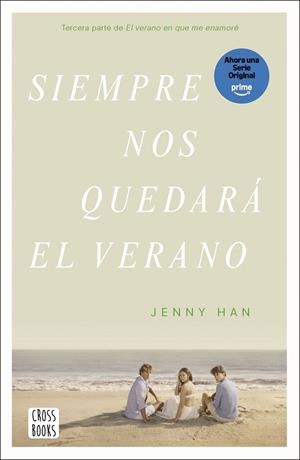 SIEMPRE NOS QUEDARÁ EL VERANO.  EL VERANO EN QUE ME ENAMORÉ 3 | 9788408304197 | HAN, JENNY