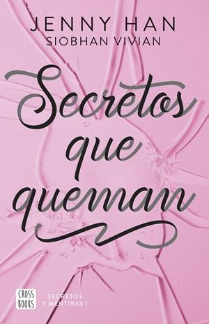 SECRETOS QUE QUEMAN. SECRETOS Y MENTIRAS 1 | 9788408304142 | HAN, JENNY/VIVIAN, SIOBHAN