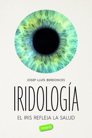 IRIDOLOGÍA | 9788491182832 | BERDONCES, JOSEP LLUÍS