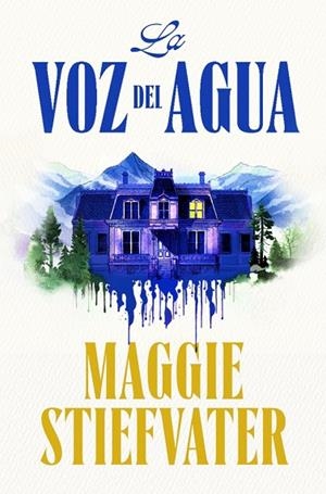 LA VOZ DEL AGUA | 9788401032585 | STIEFVATER, MAGGIE