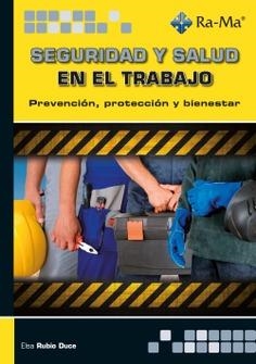SEGURIDAD Y SALUD EN EL TRABAJO. PREVENCIÓN, PROTECCIÓN Y BIENESTAR | 9791387764340 | RUBIO DUCE, ELSA