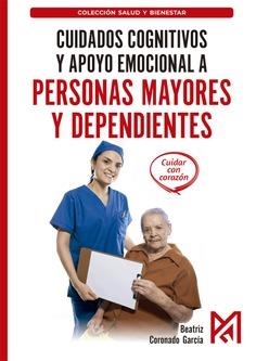 CUIDADOS COGNITIVOS Y APOYO EMOCIONAL A PERSONAS MAYORES Y DEPENDIENTES | 9791387764289 | CORONADO GARCÍA, BEATRIZ