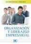 ORGANIZACIÓN Y LIDERAZGO EMPRESARIAL | 9791387764562 | VARELA ECHEVERRIA, ANA/RECIO, VIOLETA