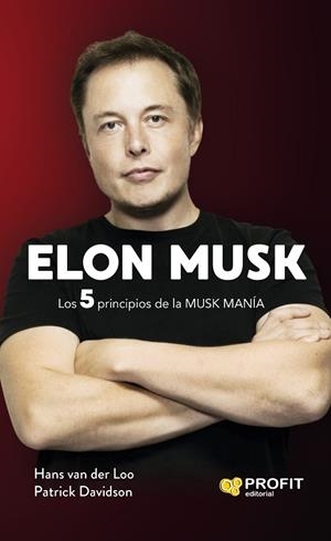 ELON MUSK. LOS 5 PRINCIPIOS DE LA MUSK MANÍA | 9791387796037 | DAVIDSON, PATRICK/VAN DER LOO, HANS