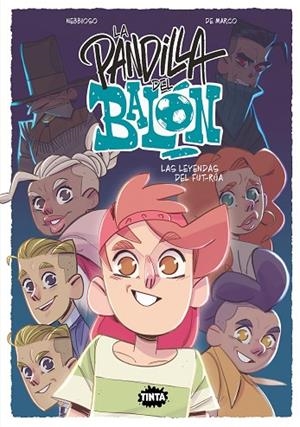 LA PANDILLA DEL BALÓN 2. LAS LEYENDAS DEL FUT-RÚA | 9788491427841 | ENRICO NEBBIOSO