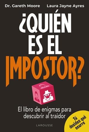 QUIÉN ES EL IMPOSTOR. EL LIBRO DE ENIGMAS PARA DESCUBRIR AL TRAIDOR | 9791387520441 | MOORE, GARETH/JAYNE AYRES, LAURA