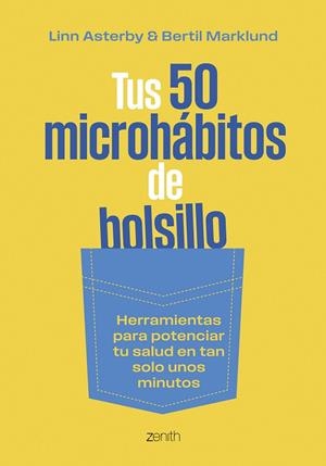 TUS 50 MICROHÁBITOS DE BOLSILLO. HERRAMIENTAS PARA POTENCIAR TU SALUD EN TAN SOLO UNOS MINUTOS | 9788408304821 | ASTERBY, LINN / MARKLUND, BERTIL