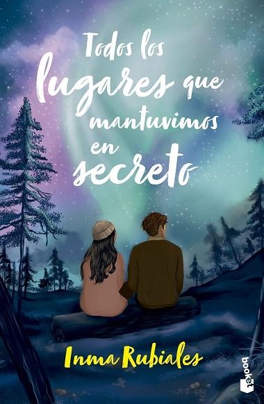 TODOS LOS LUGARES QUE MANTUVIMOS EN SECRETO | 9788408304944 | RUBIALES, INMA
