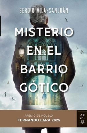 MISTERIO EN EL BARRIO GÓTICO (PREMIO DE NOVELA FERNANDO LARA 2025) | 9788408305910 | VILA-SANJUÁN, SERGIO