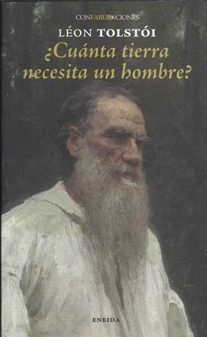 ¿CUANTA TIERRA NECESITA UN HOMBRE? | 9788415458975 | TOLSTOI, LEON