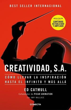 CREATIVIDAD, S.A. CÓMO LLEVAR LA INSPIRACIÓN HASTA EL INFINITO Y MÁS ALLÁ | 9788418053245 | CATMULL, ED