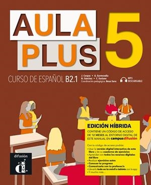 AULA PLUS 5 ED.HIBRÍDA L. DEL ALUMNO | 9788419236210 | CORPAS, JAIME/GARMENDIA, AGUSTÍN/SANCHEZ, NURIA/SORIANO, CARMEN