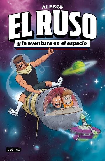 EL RUSO 2. EL RUSO Y LA AVENTURA EN EL ESPACIO  ---DISPONIBLE 9-7---- | 9788408306160 | ALESGF