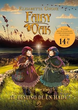 FAIRY OAK 9. EL DESTINO DE UN HADA | 9788410346826 | GNONE, ELISABETTA