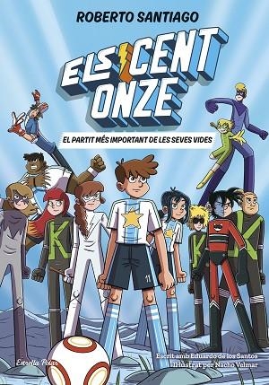 EL PARTIT MÉS IMPORTANT DE LES SEVES VIDES. ELS CENT ONZE 1 | 9791387782023 | SANTIAGO, ROBERTO