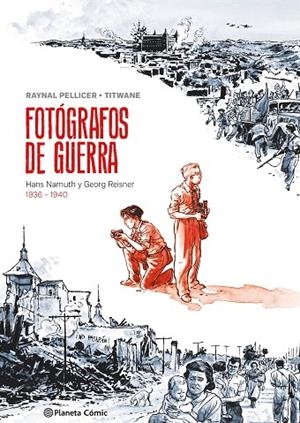 FOTÓGRAFOS DE GUERRA HANS NAMUTH Y GEORG REISNER 1936-1940 | 9788411619707 | PELLICER, RAYNAL/TITWANE