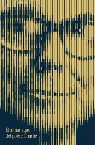 EL ALMANAQUE DEL POBRE CHARLIE. EL INGENIO Y LA SABIDURÍA DE CHARLES T. MUNGER | 9791399020014 | MUNGER, CHARLES T.
