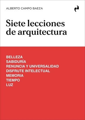 SIETE LECCIONES DE ARQUITECTURA | 9788410065956 | CAMPO BAEZA,ALBERTO