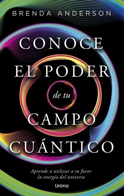 CONCE EL PODER DE TU CAMPO CUÁNTICO | 9788418714993 | ANDERSON, BRENDA