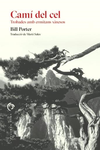 CAMÍ DEL CEL. TROBADES AMB ERMITANS XINESOS | 9788412847741 | PORTER, BILL