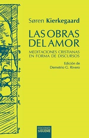 LAS OBRAS DEL AMOR. MEDITACIONES CRISTIANAS EN FORMA DE DISCURSOS | 9788430122066 | KIERKEGAARD, SØREN