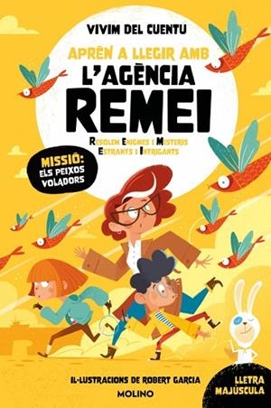APRÈN A LLEGIR AMB L'AGÈNCIA REMEI MISSIO ELS PEIXOS VOLADORS (LLETRA MAJÚSCULA) | 9788427248281 | VIVIM DEL CUENTU