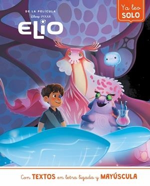 ELIO. YA LEO SOLO (CON TEXTOS EN LETRA LIGADA Y MAYÚSCULA) | 9788419487469 | DISNEY