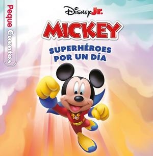 LA CASA DE MICKEY MOUSE. SUPERHÉROES POR UN DÍA | 9788410029989