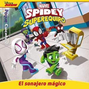 SPIDEY Y SU SUPEREQUIPO. EL SONAJERO MÁGICO | 9788410362062