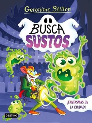 ¡FANTASMAS EN LA CIUDAD! LOS BUSCASUSTOS 1 | 9788408305897 | STILTON, GERONIMO