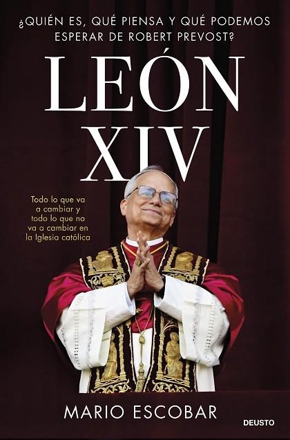 LEÓN XIV. ¿QUIÉN ES, QUÉ PIENSA Y QUÉ PODEMOS ESPERAR DE ROBERT PREVOST? | 9788423439386 | ESCOBAR, MARIO