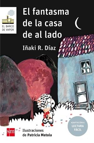 EL FANTASMA DE LA CASA DE AL LADO (LECTURA FACIL) | 9788491072720 | R. DÍAZ, IÑAKI