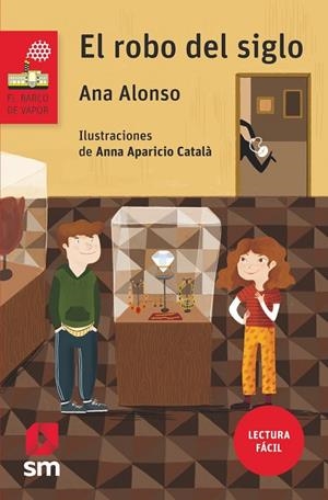 EL ROBO DEL SIGLO (LECTURA FÁCIL) | 9788491073390 | ALONSO, ANA